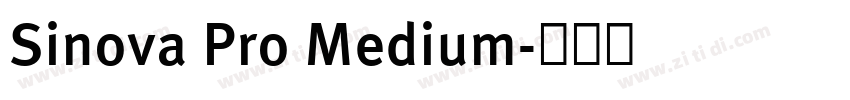Sinova Pro Medium字体转换 Sinova Pro Medium字体转换